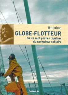 Globe-flotteur ou Les 7 péchés capitaux du navigateur solitaire