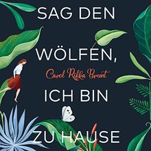 Sag den Wölfen, ich bin zu Hause: 2 CDs