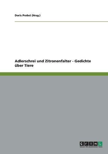 Adlerschrei und Zitronenfalter - Gedichte über Tiere