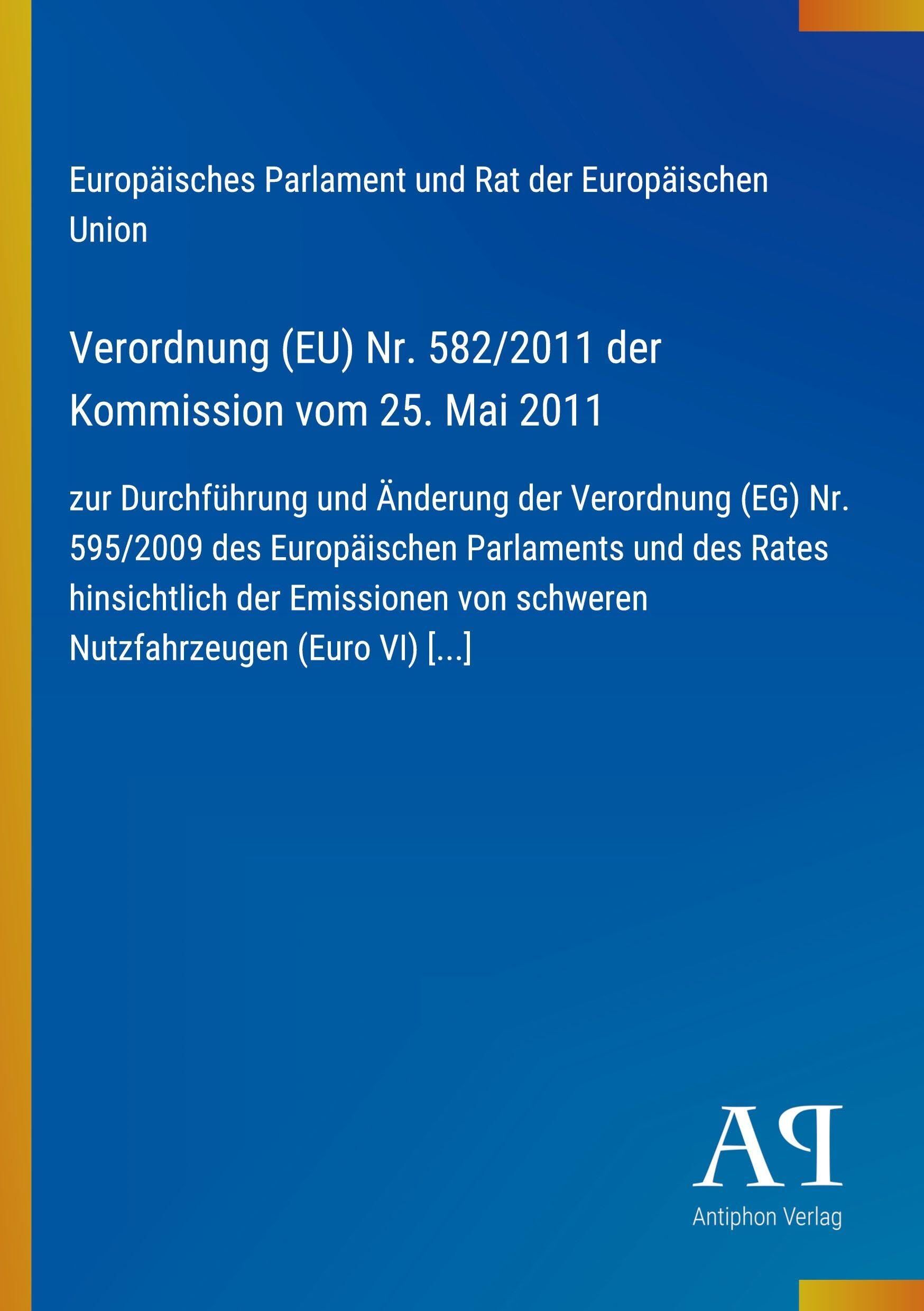 Verordnung (EU) Nr. 582/2011 der Kommission vom 25. Mai 2011