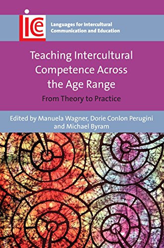 Teaching Intercultural Competence Across the Age Range: From Theory to Practice (Languages for Intercultural Communication and Education, Band 32)