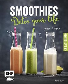 Smoothies - Detox your life: green & clean