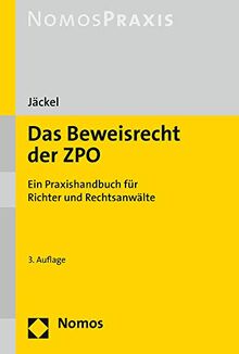 Das Beweisrecht der ZPO: Ein Praxishandbuch für Richter und Rechtsanwälte