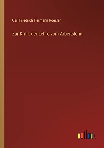 Zur Kritik der Lehre vom Arbeitslohn