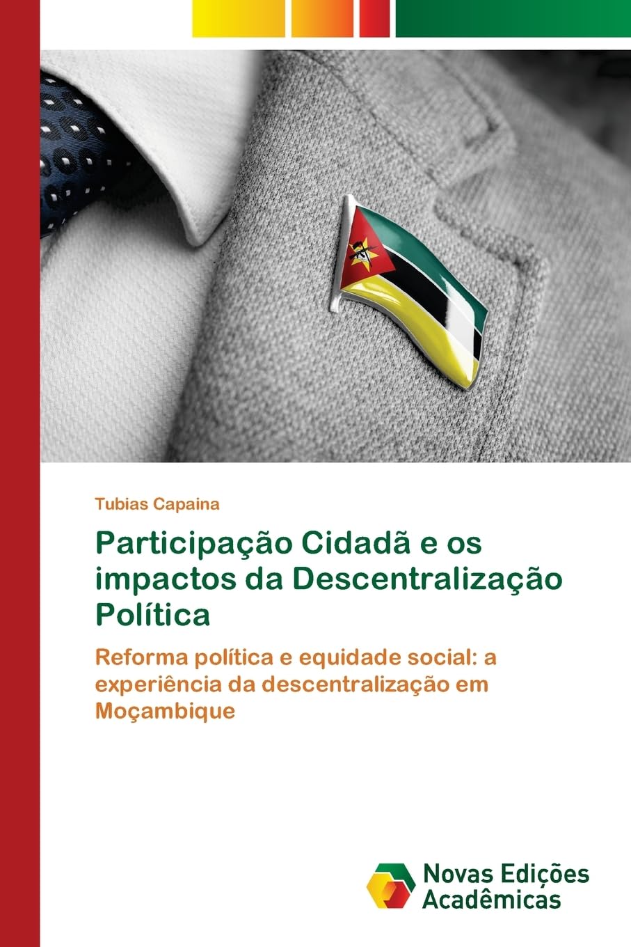 Participação Cidadã e os impactos da Descentralização Política: Reforma política e equidade social: a experiência da descentralização em Moçambique