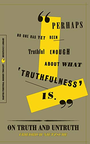 Friedrich Nietzsche On Truth And Untruth, Selected Writings (The Resistance Library)