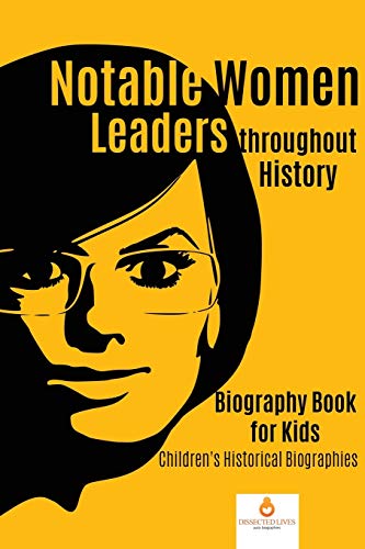 Notable Women Leaders throughout History: Biography Book for Kids | Children's Historical Biographies