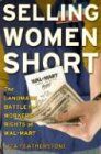 Selling Women Short: The Landmark Battle for Workers' Rights At Wal-mart