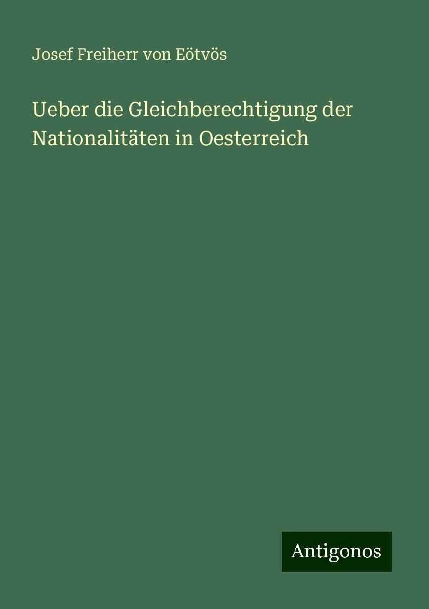 Ueber die Gleichberechtigung der Nationalitäten in Oesterreich
