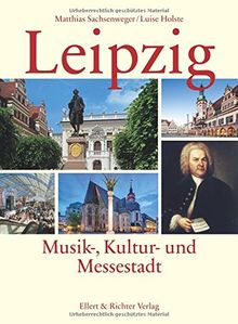 Leipzig: Musik-, Kultur- und Messestadt