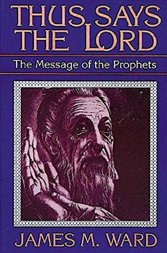 Thus Says the Lord: The Message of the Prophets