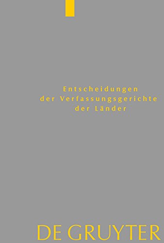 Entscheidungen der Verfassungsgerichte der Länder (LVerfGE): Baden-Württemberg, Berlin, Brandenburg, Bremen, Hamburg, Hessen, Mecklenburg-Vorpommern, ... Thüringen: 1.1. bis 31.12.2015