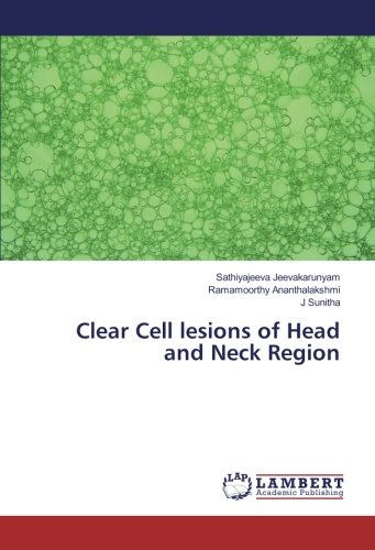 Clear Cell lesions of Head and Neck Region