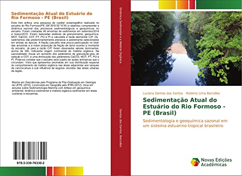 Sedimentação Atual do Estuário do Rio Formoso - PE (Brasil): Sedimentologia e geoquímica sazonal em um sistema estuarino tropical brasileiro