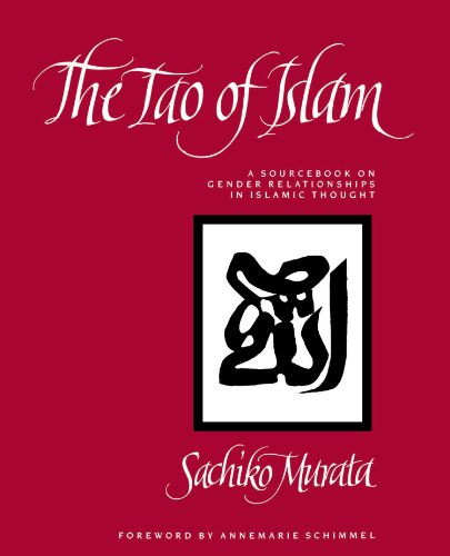 The Tao of Islam: A Sourcebook on Gender Relationships in Islamic Thought