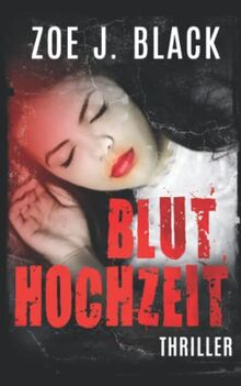 Bluthochzeit: Thriller (Künzel & Lobenstein-Thriller, Band 5)