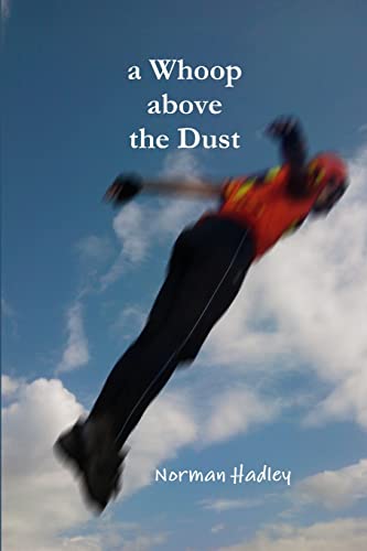 A Whoop above the Dust