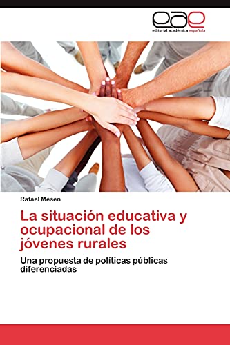 La situación educativa y ocupacional de los jóvenes rurales: Una propuesta de políticas públicas diferenciadas