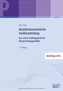 Mandantenorientierte Sachbearbeitung: Das vierte Prüfungsfach für Steuerfachangestellte.