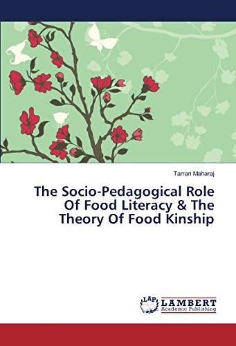 The Socio-Pedagogical Role Of Food Literacy & The Theory Of Food Kinship