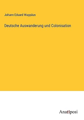 Deutsche Auswanderung und Colonisation