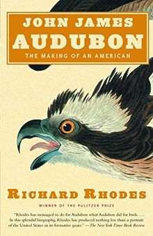 John James Audubon: The Making of an American