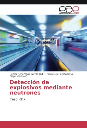 Detección de explosivos mediante neutrones: Caso RDX