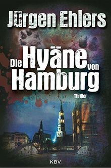 Die Hyäne von Hamburg (KBV-Krimi)