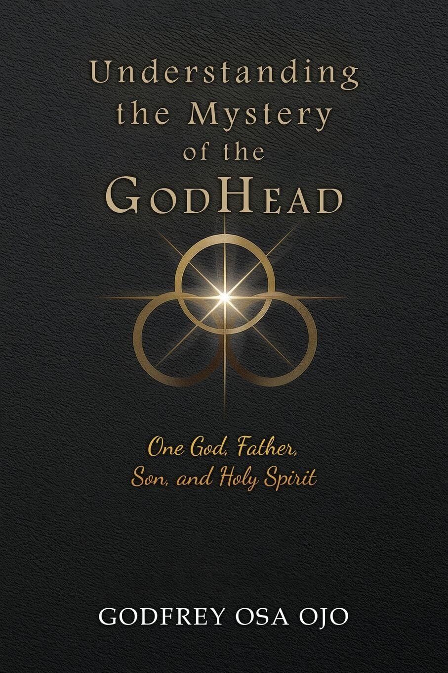 Understanding the Mystery of the GodHead