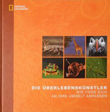 Die Überlebenskünstler: Wie Tiere sich an ihre Umwelt anpassen