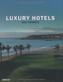 Luxury hotels : golf resorts