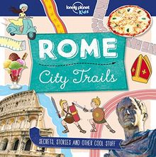 City Trails - Rome (Lonely Planet Kids)