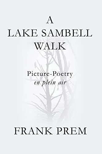 A Lake Sambell Walk: Picture-Poetry en plein air