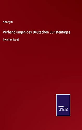 Verhandlungen des Deutschen Juristentages: Zweiter Band