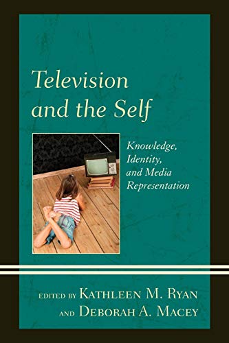 Television and the Self: Knowledge, Identity, and Media Representation