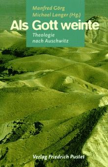 Als Gott weinte. Theologie nach Auschwitz