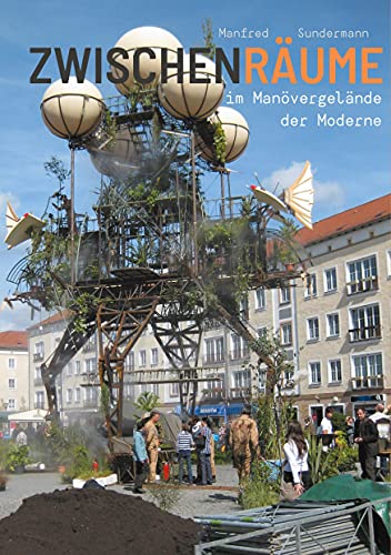 Zwischenräume: Im Manövergelände der Moderne