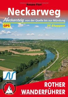 Neckarweg: Mit Neckarsteig - von der Quelle bis zur Mündung. 35 Etappen. Mit GPS-Daten (Rother Wanderführer)