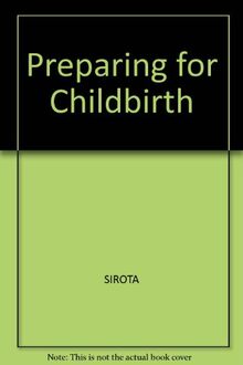 Preparing for Childbirth: A Couple's Manual