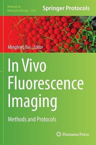 In Vivo Fluorescence Imaging: Methods and Protocols (Methods in Molecular Biology)
