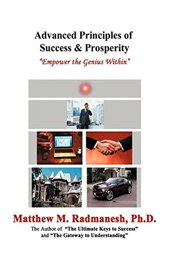 Advanced Principles of Success & Prosperity: Empower the Genius Within