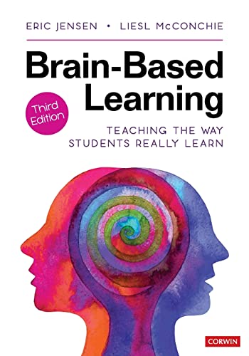Jensen, Eric P. Brain-Based Learning, Teaching The Way Students Really Learn