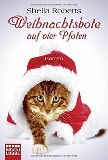 Weihnachtsbote auf vier Pfoten: Roman (Allgemeine Reihe. Bastei Lübbe Taschenbücher)