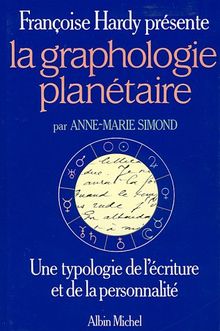 La Graphologie planétaire : une typologie planétaire de l'écriture et de la personnalité