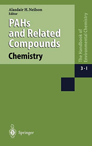 PAHs and Related Compounds: Chemistry (The Handbook of Environmental Chemistry, 3 / 3I, Band 3)