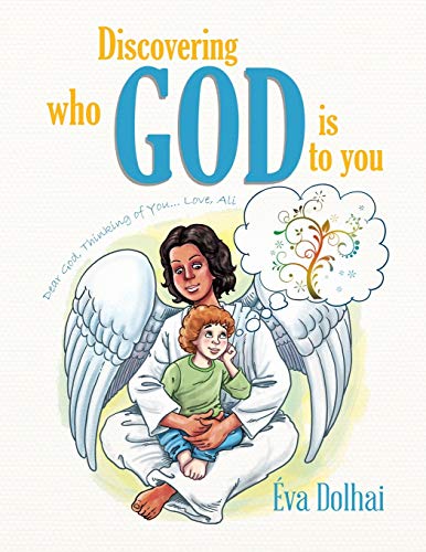 Discovering Who God Is to You: Dear God, Thinking of You... Love, Ali (Getting to Know Who God Is to You..., Band 1)