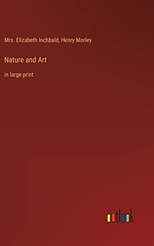 Nature and Art: in large print