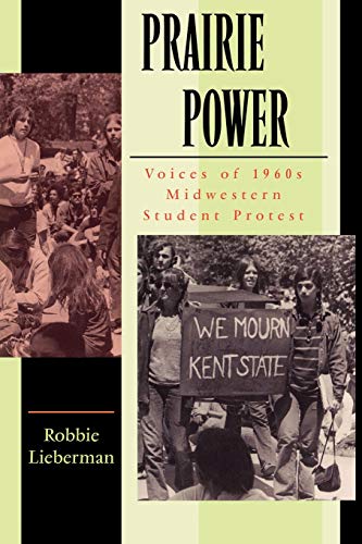 Prairie Power: Voices of 1960s Midwestern Student Protest (NA)