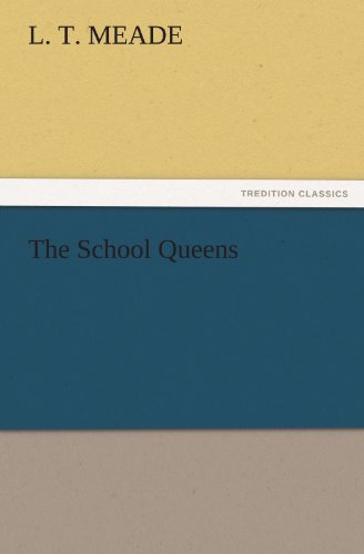 The School Queens (TREDITION CLASSICS)