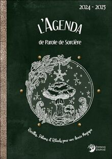 L'agenda de Parole de sorcière 2024-2025 : recettes, potions et rituels pour une année magique